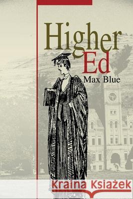 Higher Ed Max Blue 9780595207121 Writers Club Press - książka