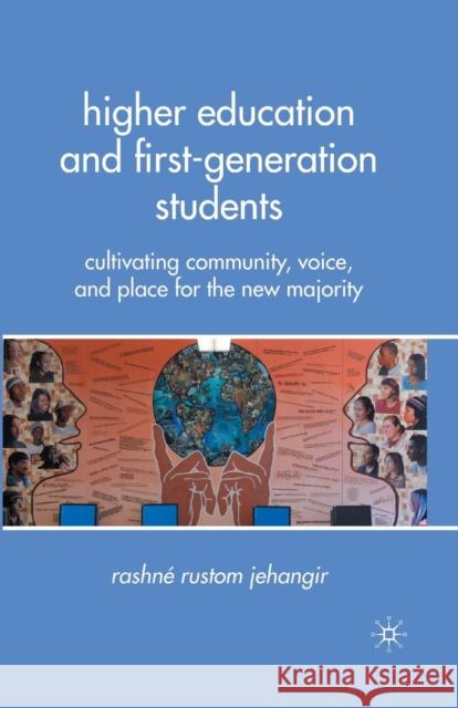 Higher Education and First-Generation Students: Cultivating Community, Voice, and Place for the New Majority Jehangir, R. 9781349384730 Palgrave MacMillan - książka