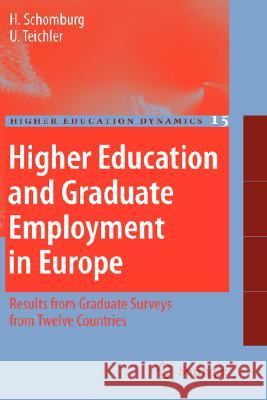 Higher Education and Graduate Employment in Europe: Results from Graduates Surveys from Twelve Countries Schomburg, Harald 9781402051531 Springer - książka