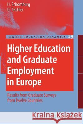 Higher Education and Graduate Employment in Europe: Results from Graduates Surveys from Twelve Countries Schomburg, Harald 9789048172979 Springer - książka