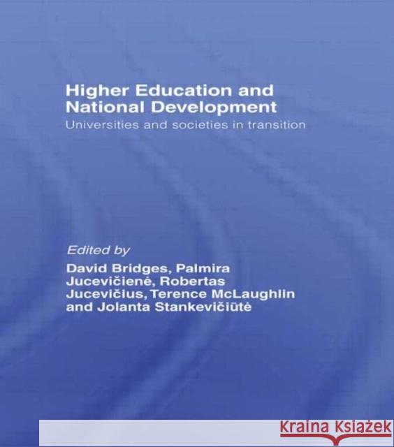 Higher Education and National Development: Universities and Societies in Transition Bridges, David 9780415514002 Routledge - książka