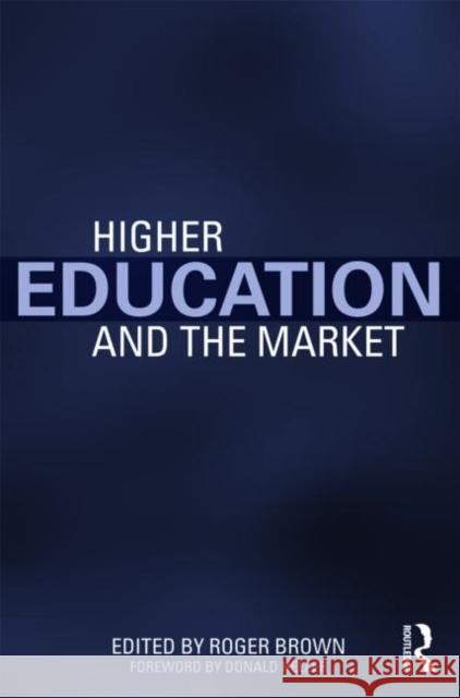 Higher Education and the Market Roger Brown   9780415991698 Taylor & Francis - książka