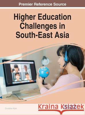 Higher Education Challenges in South-East Asia Christian Kahl 9781799844891 Information Science Reference - książka