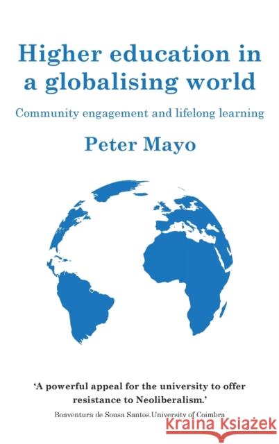 Higher education in a globalising world: Community engagement and lifelong learning Mayo, Peter 9781526140920 Manchester University Press - książka