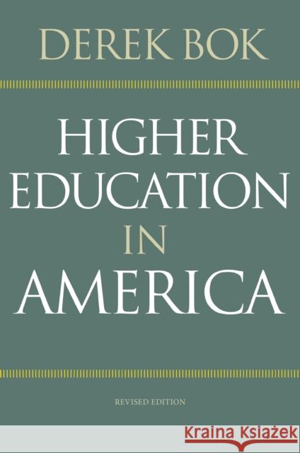 Higher Education in America: Revised Edition Bok, Derek 9780691165585 John Wiley & Sons - książka