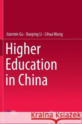 Higher Education in China Jianmin Gu Xueping Li Lihua Wang 9789811345159 Springer - książka