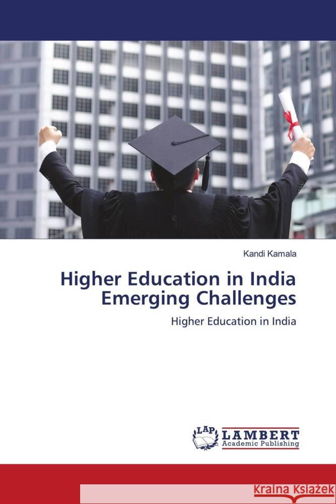 Higher Education in India Emerging Challenges Kamala, Kandi 9786202922067 LAP Lambert Academic Publishing - książka