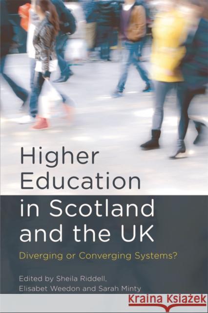 Higher Education in Scotland and the UK: Diverging or Converging Systems? Riddell, Sheila 9781474404587 Edinburgh University Press - książka