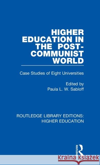 Higher Education in the Post-Communist World: Case Studies of Eight Universities  9781138341494 Taylor and Francis - książka