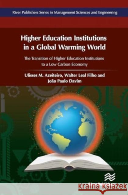 Higher Education Institutions in a Global Warming World Ulisses Azeiteiro Walter Leal Paulo Davim 9788770044158 River Publishers - książka