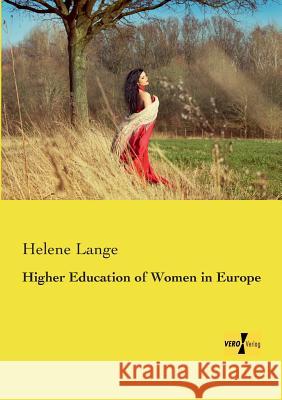 Higher Education of Women in Europe Helene Lange 9783957388209 Vero Verlag - książka