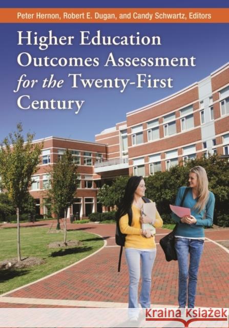 Higher Education Outcomes Assessment for the Twenty-first Century Hernon, Peter 9781610692748 Libraries Unlimited - książka