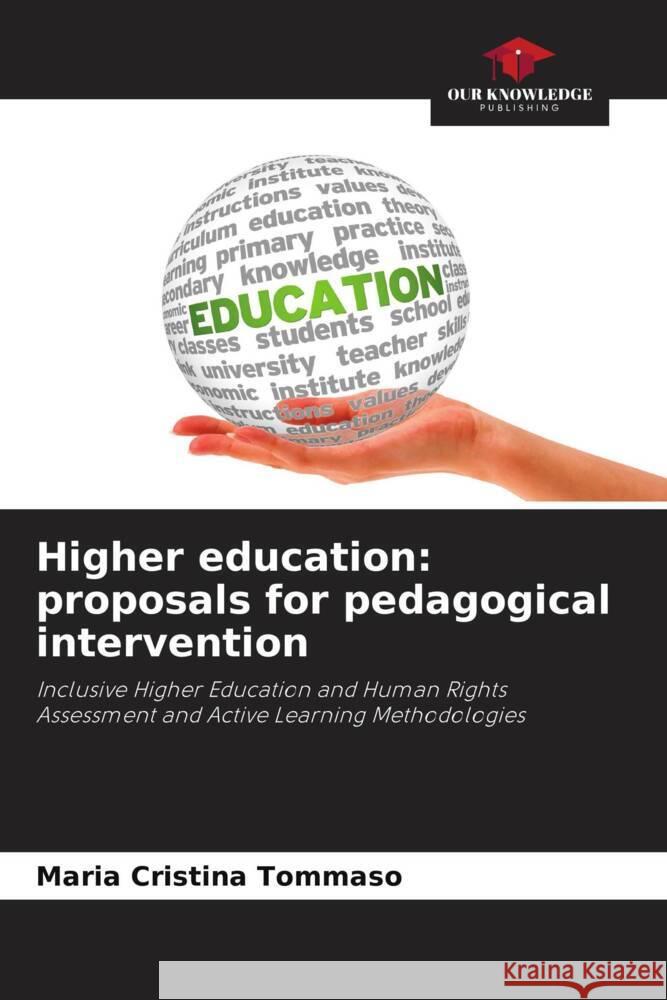 Higher education: proposals for pedagogical intervention Maria Cristina Tommaso 9786208163648 Our Knowledge Publishing - książka