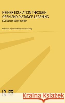 Higher Education Through Open and Distance Learning Keith Harry 9780415197915 Routledge - książka