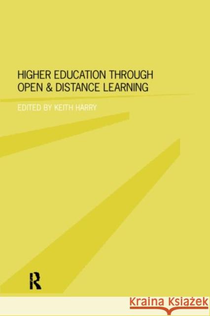 Higher Education Through Open and Distance Learning: World Review of Distance Education and Open Learning: Volume 1 Harry, Keith 9780415197922 Routledge - książka