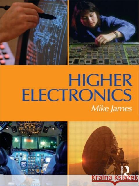 Higher Electronics M. James 9780750641692 ELSEVIER SCIENCE & TECHNOLOGY - książka