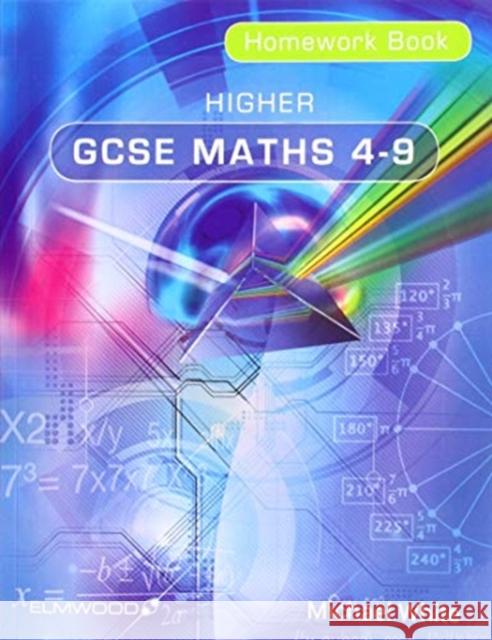 Higher GCSE Maths 4-9 Homework Book Michael White 9781906622466 Elmwood Education Limited - książka