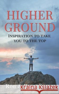 Higher Ground: Inspiration to Take You to the Top Ron and Ryan Sutton 9781081609429 Independently Published - książka