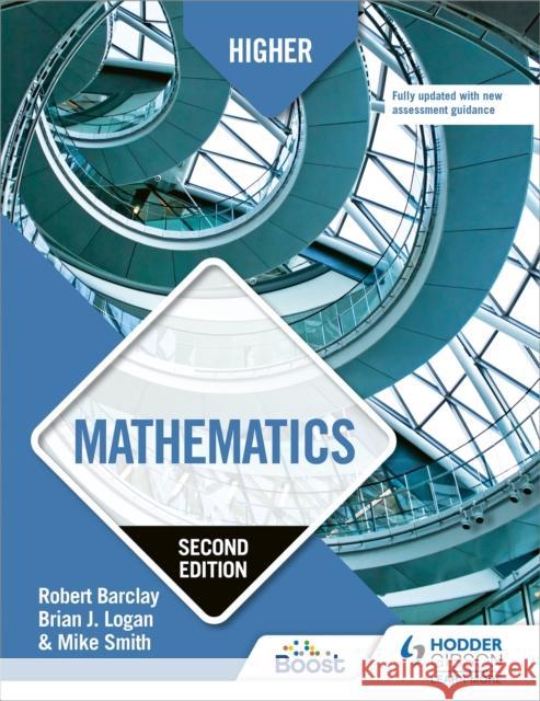 Higher Mathematics, Second Edition Bob Barclay Brian Logan Mike Smith 9781510457737 Hodder Education - książka