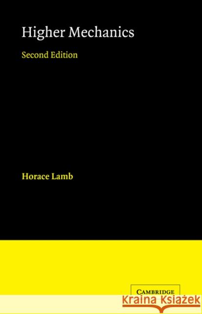 Higher Mechanics Horace Lamb 9780521744492 Cambridge University Press - książka