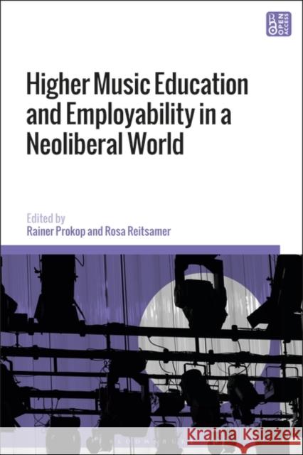 Higher Music Education and Employability in a Neoliberal World  9781350266957 Bloomsbury Publishing PLC - książka