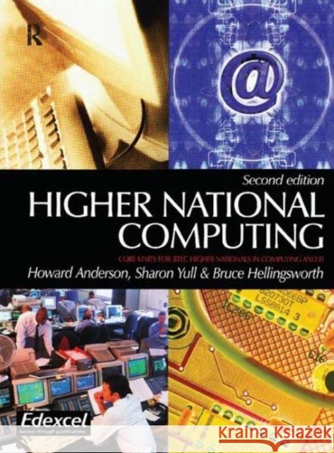 Higher National Computing: Core Units for Btec Higher Nationals in Computing and It Anderson, Howard 9781138153509 Routledge - książka