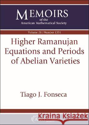Higher Ramanujan Equations and Periods of Abelian Varieties Tiago J. Fonseca   9781470460198 American Mathematical Society - książka