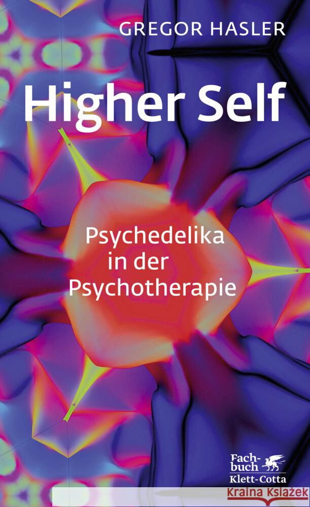 Higher Self - Psychedelika in der Psychotherapie Hasler, Gregor 9783608984620 Klett-Cotta - książka