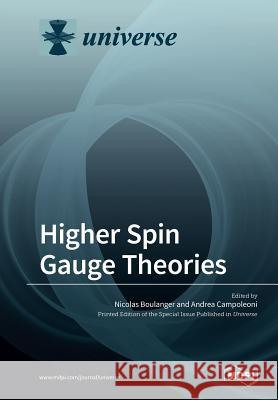 Higher Spin Gauge Theories Nicolas Boulanger Andrea Campoleoni 9783038429975 Mdpi AG - książka