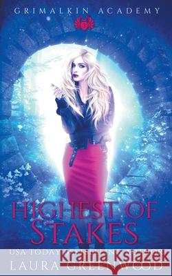 Highest Of Stakes Laura Greenwood 9781393453314 Drowlgon Press - książka