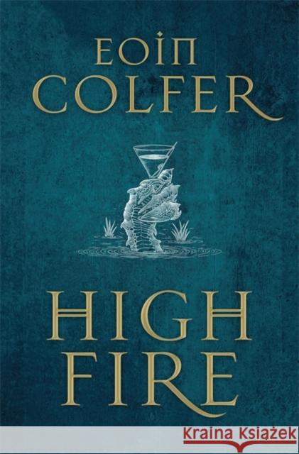 Highfire Eoin Colfer 9781529402032 Quercus Publishing - książka