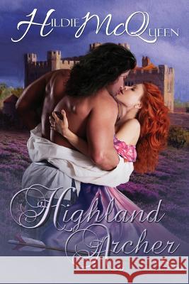 Highland Archer Hildie McQueen 9781939356505 Pink Door Publishing - książka