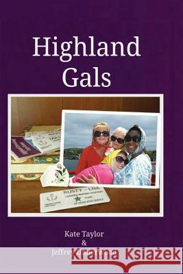 Highland Gals Kate Taylor Jeffrey Underwood 9781484976234 Createspace - książka
