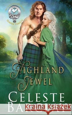 Highland Jewel Celeste Barclay 9781648392658 Oliver-Heber Books - książka