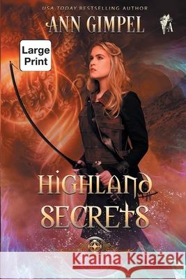 Highland Secrets: Highland Fantasy Romance Ann Gimpel, Angela Kelly 9781948871662 Ann Giimpel Books, LLC - książka