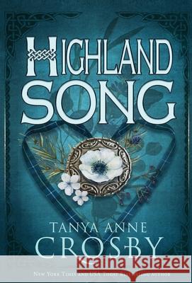 Highland Song Tanya Anne Crosby 9781648390715 Oliver-Heber Books - książka