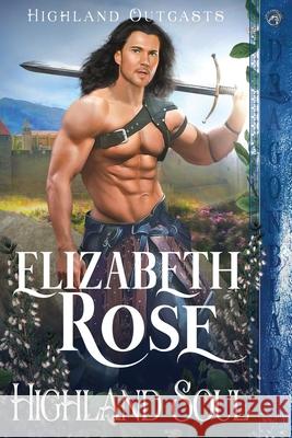 Highland Soul Elizabeth Rose 9781956003772 Dragonblade Publishing, Inc. - książka