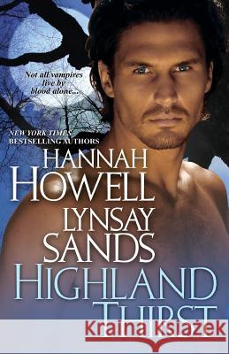 Highland Thirst Hannah Howell Lynsay Sands 9780758220424 Kensington Publishing Corporation - książka