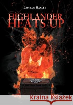 Highlander Heats Up Laureen Hanley 9781481708487 Authorhouse - książka