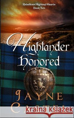 Highlander Honored: A Medieval Scottish Romance Jayne Castel Tim Burton  9781738590148 Winter Mist Press - książka