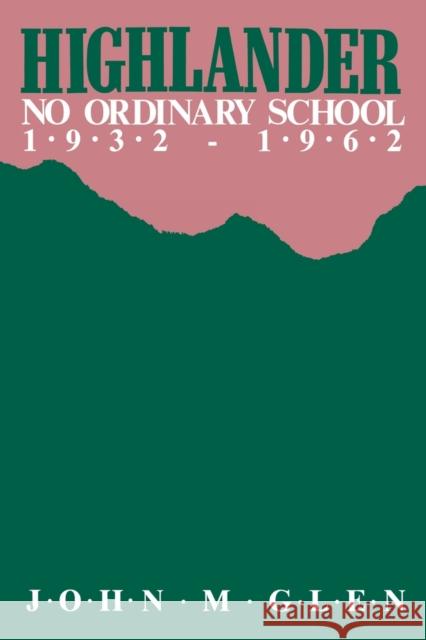 Highlander: No Ordinary School 1932-1962 Glen, John M. 9780813152806 University Press of Kentucky - książka