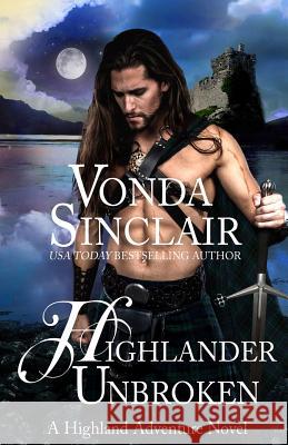 Highlander Unbroken Vonda Sinclair 9781532792915 Createspace Independent Publishing Platform - książka