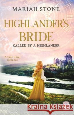 Highlander's Bride: A Scottish Historical Time Travel Romance Mariah Stone 9789083185590 Stone Publishing - książka