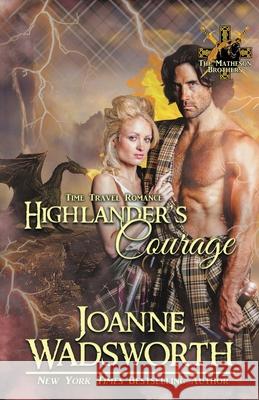 Highlander's Courage Joanne Wadsworth 9781990034428 Joanne Wadsworth - książka