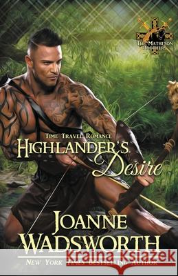 Highlander's Desire Joanne Wadsworth 9781990034312 Joanne Wadsworth - książka