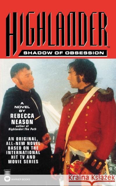 Highlander(tm): Shadow of Obsession Rebecca Neason 9780446605472 Warner Books - książka