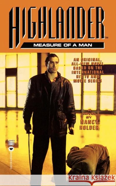 Highlander(tm): The Measure of a Man Holder, Nancy 9780446604550 Aspect - książka