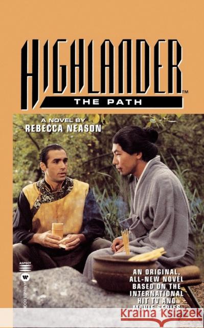 Highlander(TM): The Path Neason, Rebecca 9780446604567 Aspect - książka