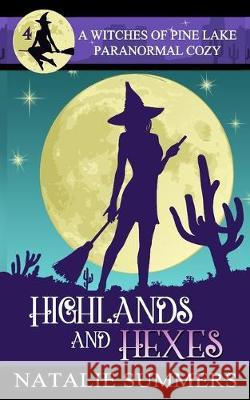 Highlands and Hexes Natalie Summers 9781692145279 Independently Published - książka