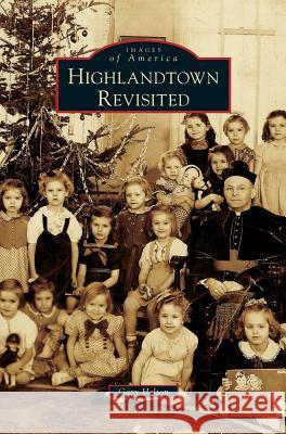 Highlandtown Revisited Gary Helton 9781531654627 Arcadia Publishing Library Editions - książka